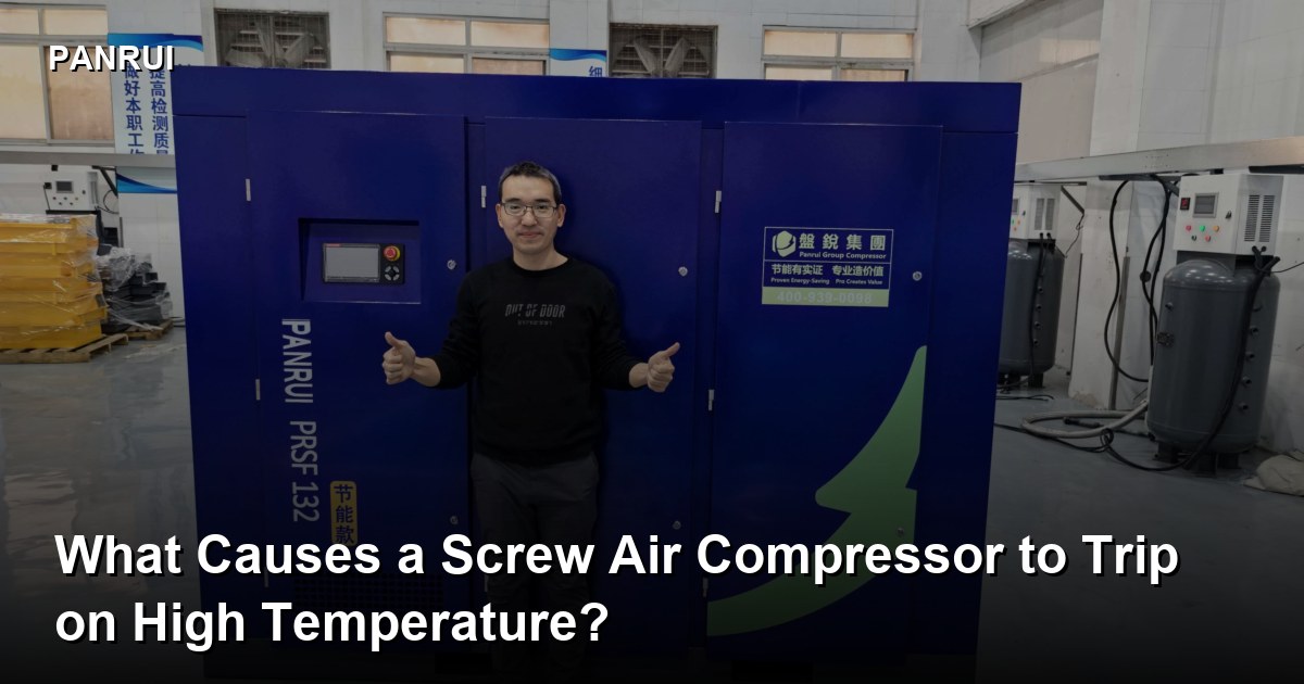 What Causes a Screw Air Compressor to Trip on High Temperature? screw air compressor high temperature trip