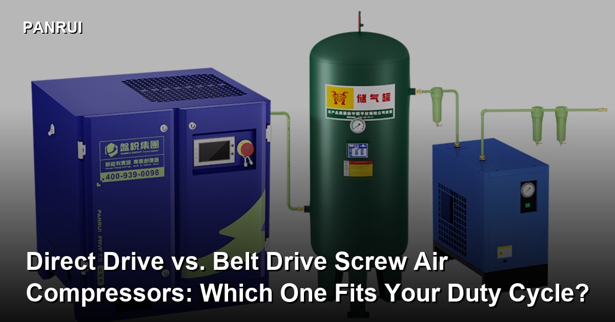 Direct Drive vs. Belt Drive Screw Air Compressors: Which One Fits Your Duty Cycle? direct drive screw compressor