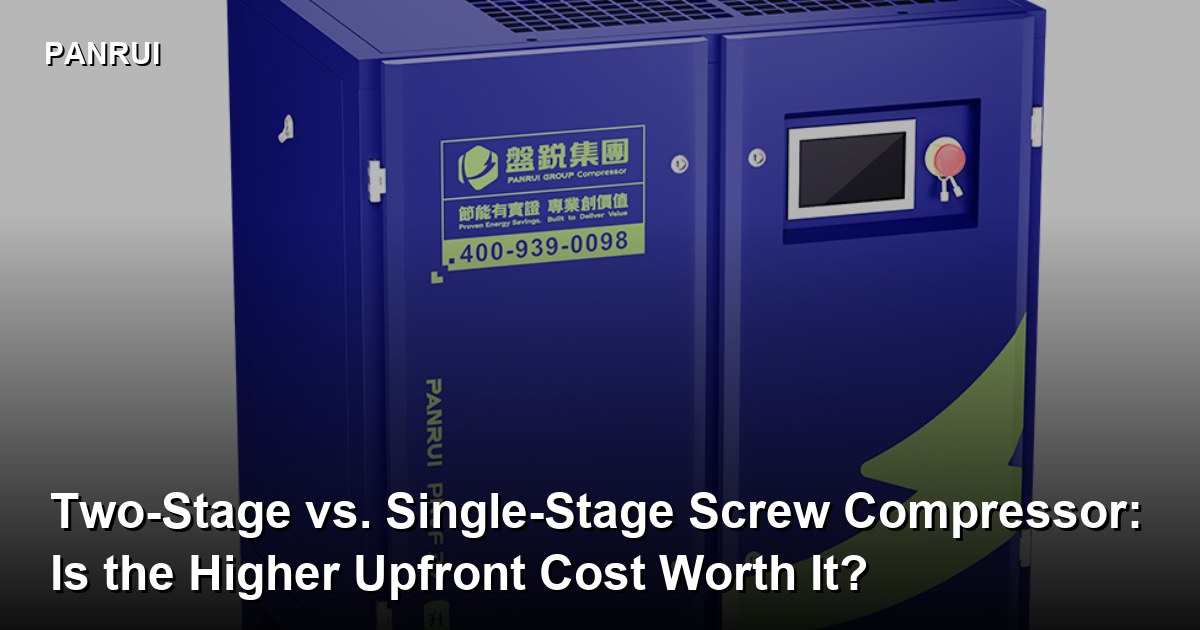 Two-Stage vs. Single-Stage Screw Compressor: Is the Higher Upfront Cost Worth It?-Panrui Compressor Co. , Ltd. Two-Stage vs. Single-Stage Screw Compressor: Is the Higher Upfront Cost Worth It?-Panrui Compressor Co. , Ltd.